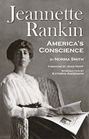 Jeannette Rankin, America's Conscience